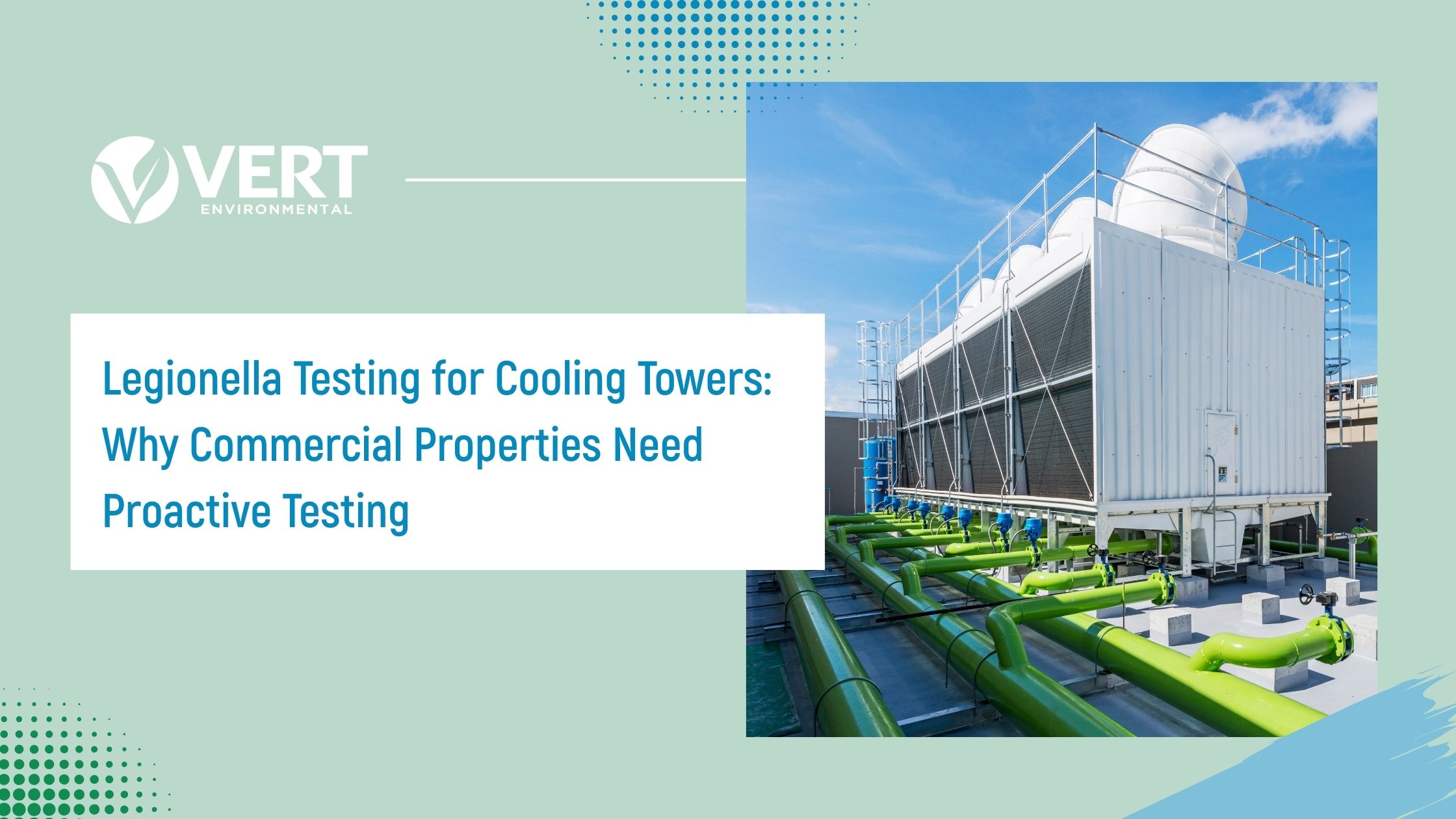 Commercial cooling tower Legionella testing graphic by VERT Environmental showing rooftop HVAC equipment for proactive water safety and compliance testing.
